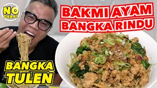 KULIDEL BAKMI AYAM BANGKA RINDU - BANGKA TULEN