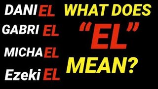 WHAT DOES EL MEAN?