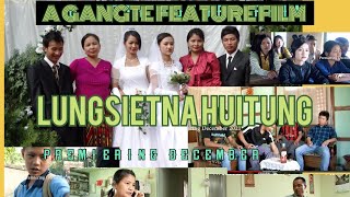 LUNGSIETNA HUITUNG || TEASER || GANGTE FEATURE FILM