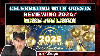 (Starting 9:30 PM EST) New Years Eve Party 2025- Guests; Review of 2024; Make Joe LAUGH-Take His $$$