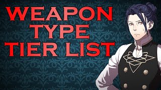 Weapon Type Tier List! Fire Emblem Three Houses