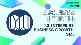 CIE IGCSE Business Studies: Enterprise, Business Growth, Size (1.3)
