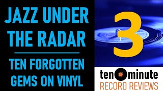 Jazz Under The Radar - Ten Forgotten Gems On Vinyl (#3, Episode 400)