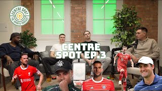 Centre Spot Ep.3 - British Open Tips, Jordan Henderson, Dele Alli, Harry Kane to Bayern, Tyson Fury