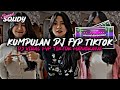 KUMPULAN DJ FYP TIKTOK 2024 SOUND KANE JEDAG JEDUG FUL BAS TERBARU