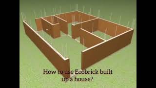 Let's see how to built up a  house using the Ecobrick !!!