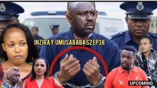 INZIRA Y'UMUSARABA S2 EP 38(cyusa asohoye indirimbo atuye iribagiza