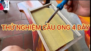 THỬ NGIỆM CẦU ONG 4 DÂY HỌC ANH EM TRUNG QUỐC