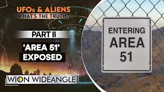 What happens inside ‘Area 51’? | WION Wideangle