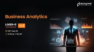 Business Analytics | 5th December 2023 | 360DigiTMG