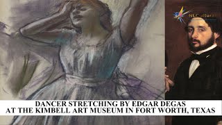 Dancer Stretching by Edgar Degas at The Kimbell Art Museum in Fort Worth, Texas