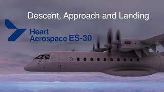 Heart Aerospace ES-30 - Descent, Approach and Landing Tutorial - Full Flight Plan -MSFS2024- Video 3