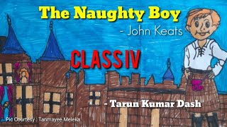 The Naughty Boy Poem | Class 4 | NCERT | By Tarun Kumar Dash