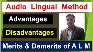 Audio Lingual Method of Teaching English / advantages and disadvantages/ merits and demerits of ALM