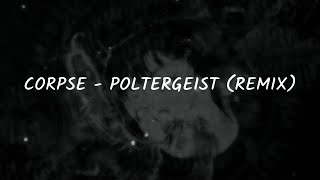 DOWN6 X LEECHY! X VEINN - POLTERGEIST (CORPSE REMIX)