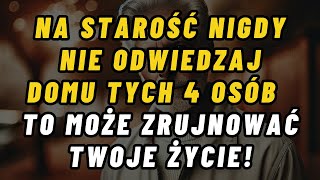 Kiedy się zestarzejesz, nigdy nie odwiedzaj domu tych 4 osób – to może zrujnować twoje życie!