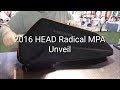 2016 head radical mpa unveil