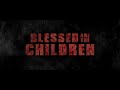 BLESSED ARE THE CHILDREN Trailer (2018) Horror Movie