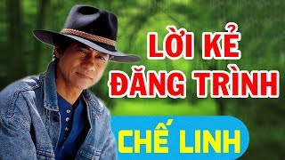 Lời Kẻ Đăng Trình - Chế Linh | Nhạc Lính Xưa Hải Ngoại