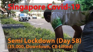 Singapore Covid-19 Circuit Breaker Day 58 (Downtown Semi Lockdown Lifted)