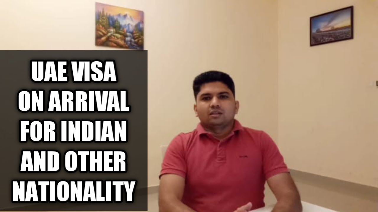 UAE Visa On Arrival For Indian And Other Nationality - YouTube