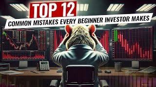 Top 12 Biggest Blunders That Can Ruin Your First Investments