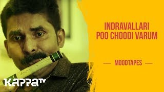 Indravallari Poo Choodi Varum - Shaji - Moodtapes - Kappa TV