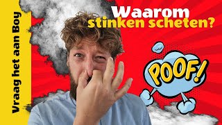 Vraag het aan Boy: waarom stinken scheten?