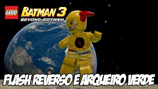 Lego Batman 3 - Flash Reverso e Arqueiro Verde