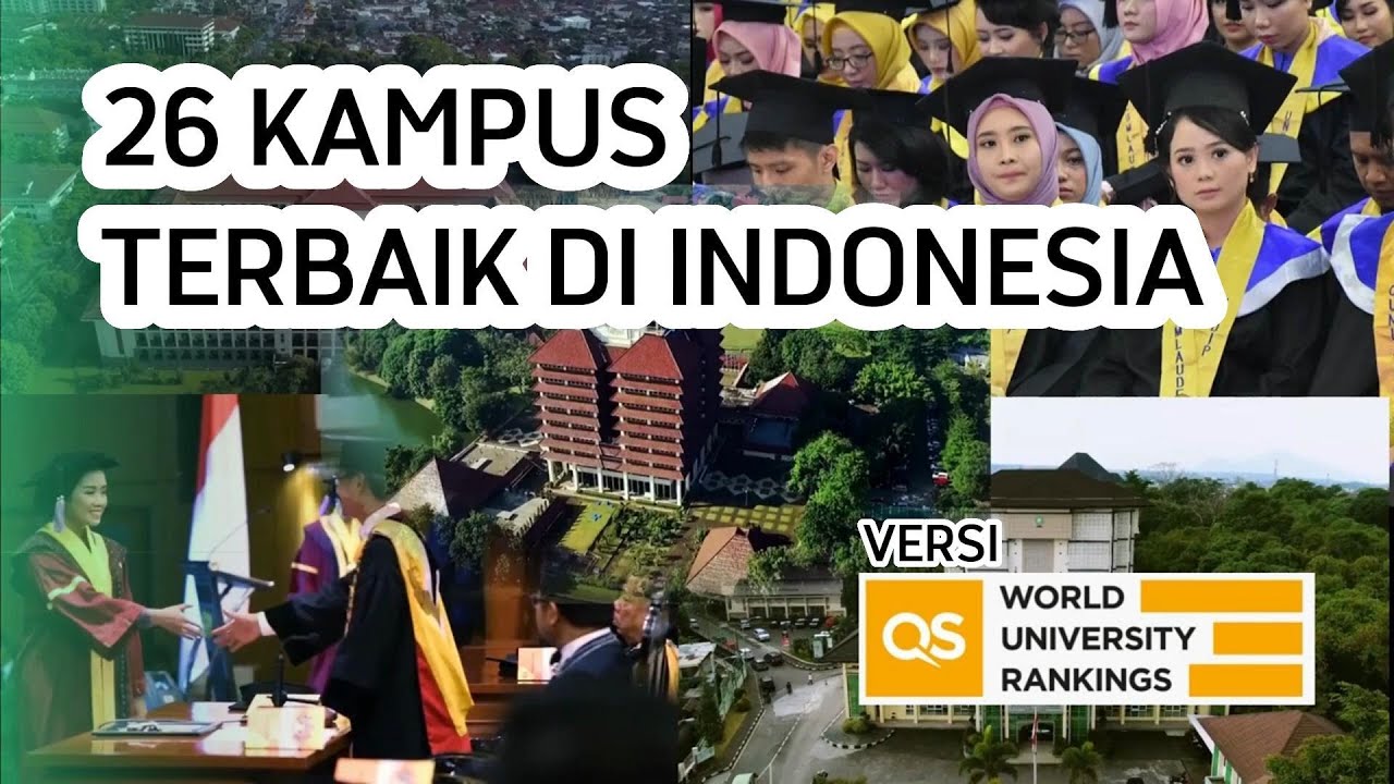 26 Kampus Terbaik Di Indonesia | Universitas Terbaik Versi QS World ...