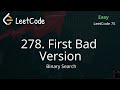LeetCode 278. First Bad Version - Binary Search - JavaScript - Leetcode75