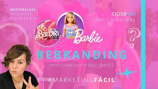 💙  Masterclass *Rebranding Barbie, fenómeno viral * Profesora Judith Díaz Garcés. CIPSA
