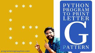 Python Program to Print Pattern of Letter G || Pattern Programming