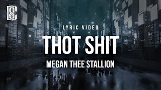 Megan Thee Stallion - Thot Sh*t | Lyrics