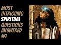 The World's Most Asked Spiritual Questions Answered #1