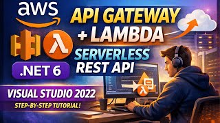 Invoke AWS Lambda Using API Gateway | .NET 6 Serverless API (Visual Studio 2026)