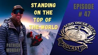 Ep. 47: Patrick Monday - Mt. Everest Expedition