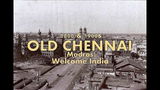 1800 \u0026 1900s Old Chennai | Old City Chennai | Welcome India