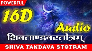 Shiv Tandav Stotram in 16D Audio not 8D | Original lyrics By Ravan in 16D Audio | 16D Duniya |
