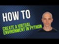 How to create a Virtual Environment in Python