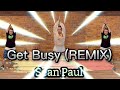 GET BUSY (REMIX) | Sean Paul | Zumba Fitness