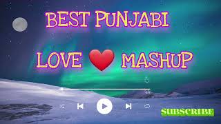 BEST PUNJABI LOVE MASHUP ||LOVE MASHUP ||#punjabi #mashup #love #hindisong #youtube #