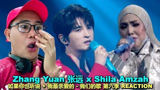 Shila Amzah x Zhang Yuan 张远 - 如果你也听说 + 我最亲爱的 - 我们的歌 第六季 REACTION