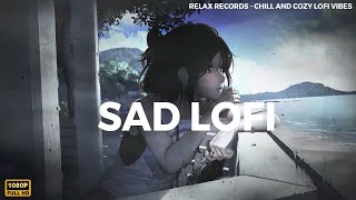 Sad lofi hip hop mix ~ the loneliest feeling in the world