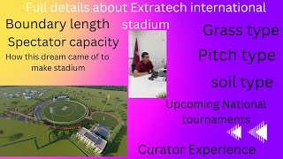 Detail Information about Extratech Oval International Stadium!! English type pitch😮