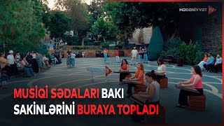 Musiqi sədaları Bakı sakinlərini buraya topladı - FLAŞMOB