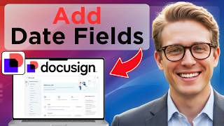 How to Add Date Fields to a Document In DocuSign (Easy Guide)