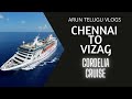 Chennai to Vizag in Cordelia cruise ship // part-1 // Arun Telugu vlogs