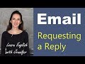 How to Request an Email Reply - Learn to Write Well in English How to Request an Email Reply - Learn to Write Well in English