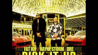 Pick It Up (Remix) - Fat Joe ft. Rayne Storm & Dre